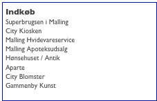 Indkøb
Superbrugsen i Malling
City Kiosken
Malling Hvidevareservice
Malling Apoteksudsalg
Hønsehuset / Antik
Aparte
City Blomster
Gammenby Kunst