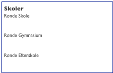 Skoler
Rønde Skole


Rønde Gymnasium


Rønde Efterskole
