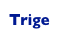 Trige